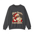 Dear Santa, I Can Explain… Funny Christmas Sweatshirt for Men